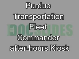 Purdue Transportation Fleet Commander after-hours Kiosk