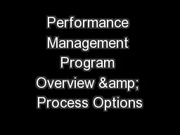 Performance Management Program Overview & Process Options