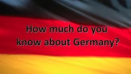 How much do you  know about Germany?