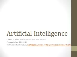 Artificial Intelligence CS482, CS682, MW 1 – 2:15, SEM 201, MS 227
