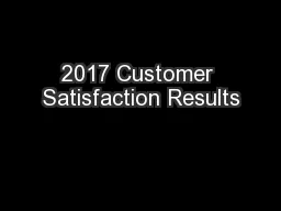 2017 Customer Satisfaction Results