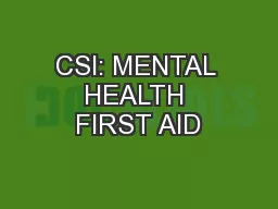 CSI: MENTAL HEALTH FIRST AID