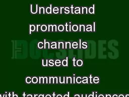 Marketing 4.02 Part A Understand promotional channels used to communicate with targeted