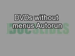 DVDs without menus Autorun
