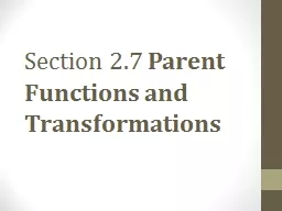 Section 2.7  Parent Functions and Transformations