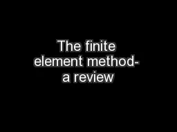 The finite element method- a review