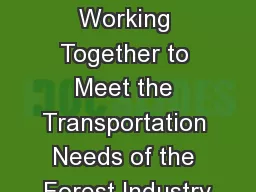 Team Safe Trucking Working Together to Meet the Transportation Needs of the Forest Industry