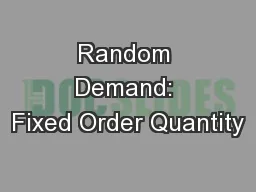 Random Demand: Fixed Order Quantity