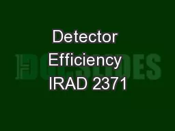 Detector Efficiency IRAD 2371