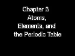 Chapter 3  Atoms, Elements, and the Periodic Table