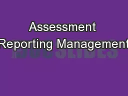 Assessment Reporting Management
