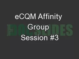 eCQM Affinity Group Session #3