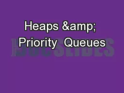 Heaps & Priority  Queues