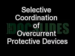 Selective Coordination of Overcurrent Protective Devices
