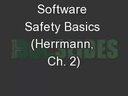 Software Safety Basics (Herrmann, Ch. 2)