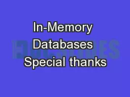 In-Memory Databases Special thanks