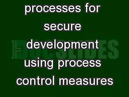 “ Composing processes for secure development using process control measures