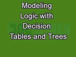 Modeling Logic with Decision Tables and Trees