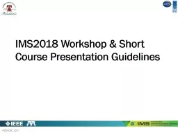 IMS2018 Workshop & Short Course Presentation Guidelines