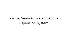 Passive, Semi-Active and Active Suspension System