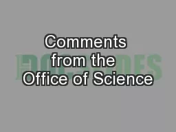 Comments from the  Office of Science