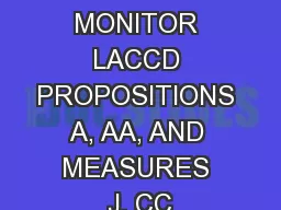 BOND PROGRAM MONITOR LACCD PROPOSITIONS A, AA, AND MEASURES J, CC