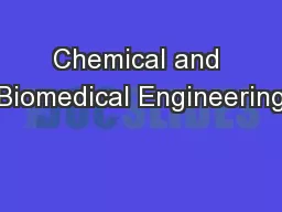 Chemical and Biomedical Engineering