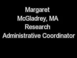 Margaret McGladrey, MA Research Administrative Coordinator