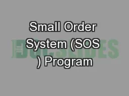 Small Order System (SOS ) Program