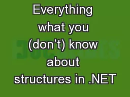 Everything what you (don’t) know about structures in .NET