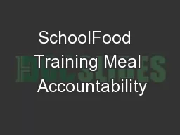 SchoolFood  Training Meal  Accountability