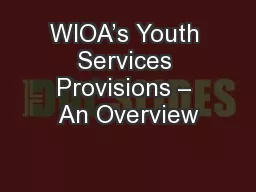 WIOA’s Youth Services Provisions – An Overview