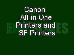 Canon  All-in-One Printers and SF Printers