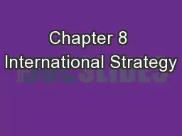 Chapter 8 International Strategy