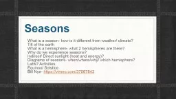 S easons What is a season- how is it different from weather/ climate?