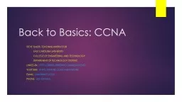 Back to Basics: CCNA Steve Baker, Teaching Instructor