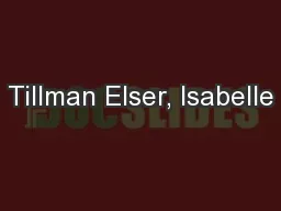 Tillman Elser, Isabelle