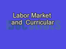 Labor Market and  Curricular