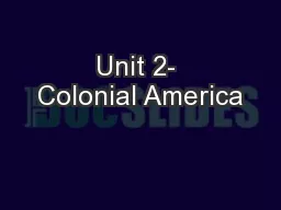 Unit 2- Colonial America