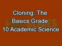 Cloning: The Basics Grade 10 Academic Science