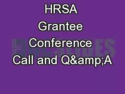 HRSA Grantee Conference Call and Q&A