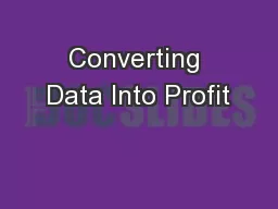 Converting Data Into Profit