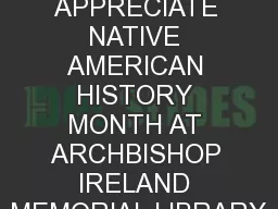 HELP US APPRECIATE NATIVE AMERICAN HISTORY MONTH AT ARCHBISHOP IRELAND MEMORIAL LIBRARY