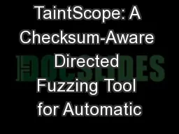 TaintScope: A Checksum-Aware Directed Fuzzing Tool for Automatic