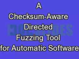 TaintScope : A Checksum-Aware Directed Fuzzing Tool for Automatic Software
