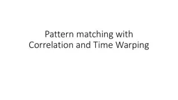 Pattern matching with Correlation and Time Warping