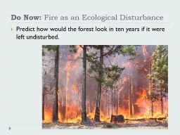 Do Now:  Fire as an Ecological Disturbance