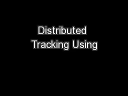 Distributed Tracking Using