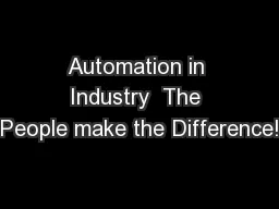 Automation in Industry  The People make the Difference!