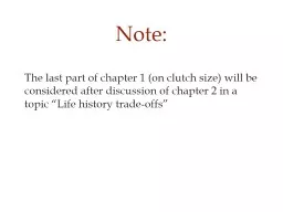 The last part of chapter 1 (on clutch size) will be considered after discussion of chapter
